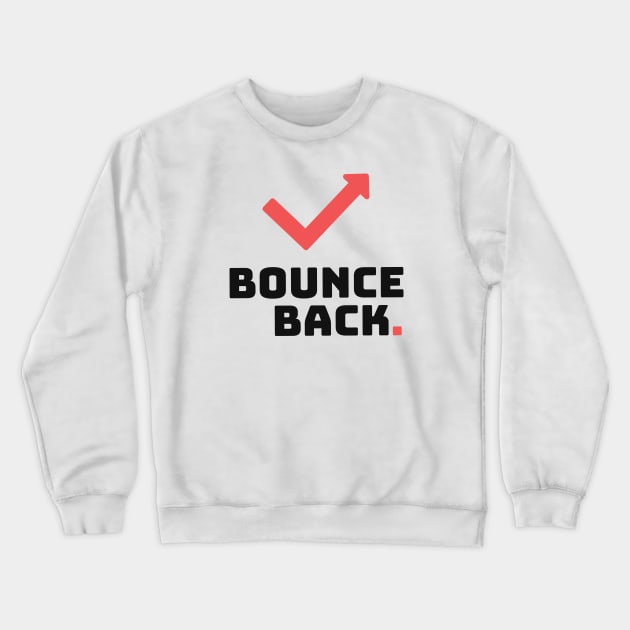 Bounce Back || Black Version Crewneck Sweatshirt by Mad Swell Designs